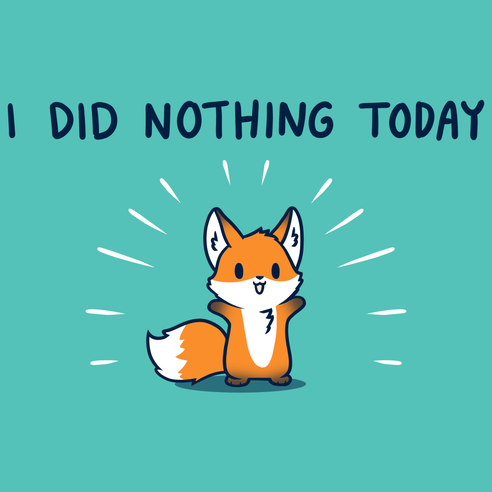 i-did-nothing-today-funny-cute-nerdy-t-shirts-teeturtle