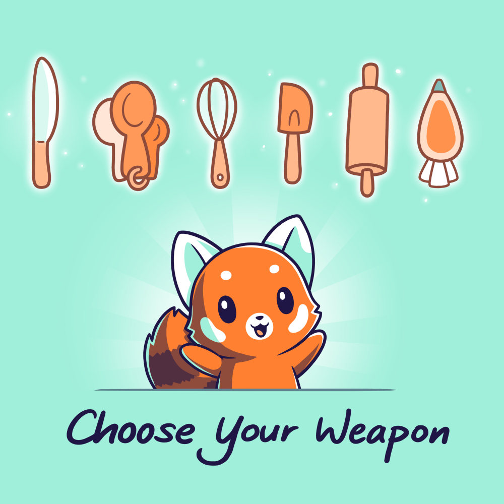 Choose Your Weapon Baking Funny Cute Nerdy Shirts Teeturtle